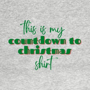 My Special Countdown to Christmas Watching Shirt T-Shirt